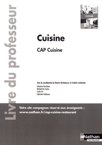 Ginette Kirchmeyer et Frédéric Leichtnam - Cuisine CAP cuisine - Livre du professeur.