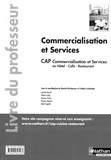 Ginette Kirchmeyer et Frédéric Leichtnam - Commercialisation et services CAP commercialisation et services en HCR 1re/2e années - Livre du professeur.