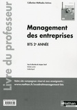 Jacques Saraf et Nathalie Lucchini - Management des entreprises BTS 2e année Méthodes actives - Livre du professeur.