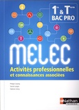 Philippe Castaing et Yannick Lavigne - Activités professionnelles et connaissances associées 1re Tle Bac Pro MELEC - Manuel de l'élève.