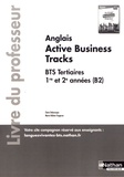 Claire Delarocque et Marie-Hélène Fougeron - Anglais BTS 1re et 2e années (B2) Active Business Tracks - Livre du professeur.