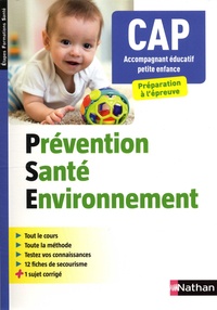 Catherine Barbeaux et Christelle Lorthios - Prévention santé environnement CAP Accompagnant éducatif petite enfance - Préparation à l'épreuve.