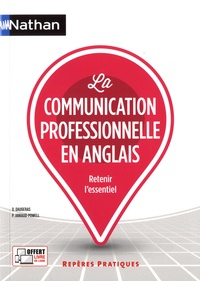 Dominique Daugeras et Patricia Janiaud-Powell - La communication professionnelle en anglais.