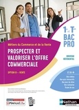 Dominique Beddeleem - Prospecter et valoriser l'offre commerciale 1re et Tle Bac Pro option B vente.