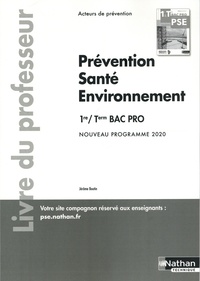 Jérôme Boutin - Prévention Santé Environnement 1re/Tle Bac Pro Acteurs de prévention - Livre du professeur.