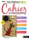 Patrice Rosenberg et Charlotte Terouane - Cahier de philosophie Classes des lycées Voie générale Tle Bac.