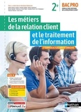 Dominique Beddeleem - Les métiers de la relation client et le traitement de l'information 2de Bac Pro.
