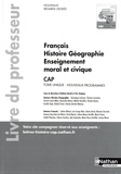Adrien David et Eric Godeau - Francais Histoire Géographie EMC CAP - Livre du professeur.