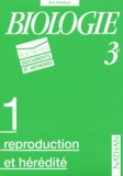 Eric Périlleux et  Collectif - Biologie 3eme. Volume 1, Reproduction Et Heredite.