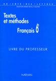 Marie-France Sculfort et  Collectif - Francais 6eme. Textes Et Methodes, Livre Du Professeur.