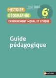 Anne-Marie Hazard-Tourillon et Armelle Fellahi - Histoire Géographie Enseignement moral et civique 6e - Guide pédagogique.