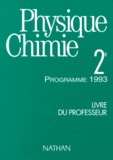  Collectif - Physique Chimie 2nde. Livre Du Professeur, Programme 1993.
