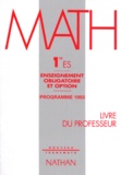  Collectif - Mathematiques 1ere Es. Enseignement Obligatoire Et Option, Livre Du Professeur, Programme 1993.