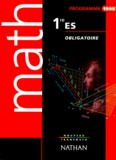 André Antibi et Raymond Barra - Math 1ere Es Obligatoire. Programme 1998.