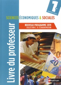 Claude-Danièle Echaudemaison - Sciences économiques & sociales 1re - Livre du professeur.