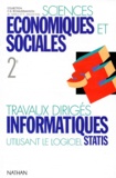 F Vallot-Ival et Michel Narcy - Sciences Economiques Et Sociales 2nde. Travaux Diriges Informatiques Utilisant Le Logiciel Statis.