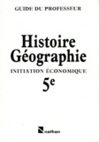 G Hugonie et  Collectif - Histoire Geographie 5eme Initiation Economique. Guide Du Professeur, Edition 1987.