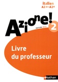 Marie-Thérèse Medjadji et Jean-Luc Bouko - Italien Azione! 2 A2-A2+ - Livre du professeur.