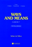 François Guary et Dominique Daugeras - Ways And Means 1ere. Fichier De L'Eleve, Edition 1987.