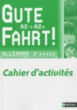 Nils Haldenwang et Florence Lozachmeur - Allemand 2e année A2/A2+ Gute Fahrt ! - Cahier d'activités.