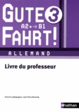 Jean-Pierre Bernardy - Allemand A2+/B1 Gute Fahrt ! 3 - Livre du professeur.