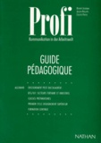 Colette Prost et Joseph Philipps - Profi. Kommunikation In Der Arbeitswelt, Guide Pedagogique.