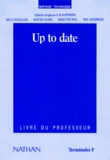 Martine Lelong et Nelly Chochillon - Up To Date Terminales F. Livre Du Professeur.