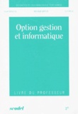 Monique Girieud et Alain Monchal - Sciences Et Technologies Tertiaires 2nde Option Gestion Et Informatique. Livre Du Professeur.