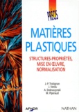 M Piperaud et J-P Trotignon - Précis de matières plastiques - Structures-propriétés, Mise en oeuvre, Normalisation.