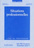Janine Bouchoux et Robert Olive - Situations Professionnelles Terminales Bureautique Option A. Livre Du Professeur.