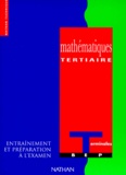 G Vetticoz-Cristofini et Jean-Denis Astier - Mathematiques Terminale Bep Tertiaire. Entrainement Et Preparation A L'Examen.