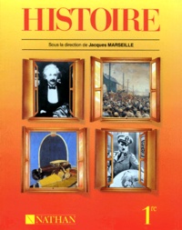 Jacques Marseille et  Collectif - Histoire 1ere. Programme 1998.