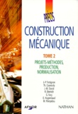 R Dietrich et  Collectif - Précis de construction mécanique - Tome 2, Projets-méthodes, Production, Normalisation.