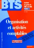 Eric Favro - Organisation Et Activites Comptables Bts Assistant De Gestion De Pme Et De Pmi. Tome 2.