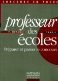 Franc Morandi - Professeur Des Ecoles. Tome 2, Preparer Et Passer Le Concours.