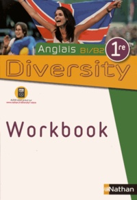 Corinne Escales et Elodie Fougeroux - Anglais 1e B1-B2 Diversity - Workbook.