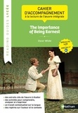 Odette Toneatti - The Importance of Being Earnest, Oscar Wilde - Cahier d'accompagnement à la lecture de l'oeuvre intégrale LLCE anglais 1re B2.