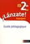 Edouard Clémente et Monique Laffite - Espagnol 2de A2>B1 Lanzate! - Guide pédagogique.