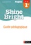 Corinne Escales - Anglais 1re B1>B2 Shine Bright - Guide pédagogique.