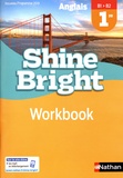 Corinne Escales - Anglais 1re B1>B2 Shine Bright - Workbook.