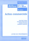 Catherine Laumonier et Jean-Paul Vuitton - Action Commerciale Bts 2eme Annee. Livre Du Professeur.