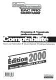 Frédérique Sablonnière et Marie-José Toyer-Lefevre - Comptabilite 1ere Et Terminale Bac Pro Secretariat. Edition 2000.