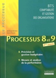 Jean-Claude Noussigue et Armelle Villaume - Processus 8 Et 9 Bts Cgo 2eme Annee. Prevision Et Gestion Budgetaire, Mesure Et Analyse De La Performance.