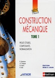 Robert Quatremer et Jean-Pierre Trotignon - Construction mécanique - Tome 1, Projet-études, composants, normalisation.