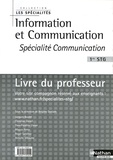 Brigitte Doriath - Information et Communication 1e STG Spécialité Communication - Guide pédagogique.