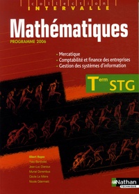 Yves Bertholet et Albert Hugon - Mathématiques Tle STG - Spécialités Mercatique, Comptabilité et finance des entreprises, Gestion des systèmes d'information.