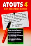 Michel Gey et Daniel Duprez - Orthographe-Dictees 4eme. Edition 1995.