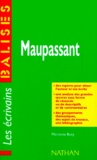 Marianne Bury - Maupassant - Grandes oeuvres, commentaires critiques....