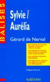 Philippe Destruel - "Sylvie", "Aurélia" , Gérard de Nerval - Des repères pour situer l'auteur....
