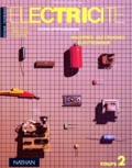 Michel Diard et  Collectif - Electricite Bep Et Cap. Cours 2, Machines Electriques, Electronique.